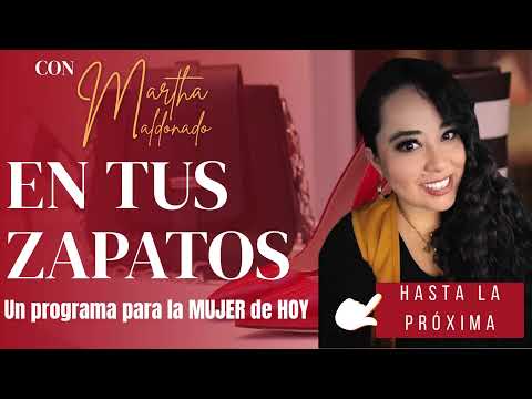 👠 En Tus Zapatos con Martha Maldonado a través de la 90.9 FM