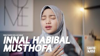 Download lagu INNAL HABIBAL MUSTHOFA (إن الحبيب المصطفی) - SANTRI NJOSO mp3 Download lagu INNAL HABIBAL MUSTHOFA (إن الحبيب المصطفی) - SANTRI NJOSO mp3