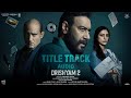 Drishyam 2 Title Track Full Audio Ajay Devgn Akshaye Tabu Shriya DSP Usha U Vijay P