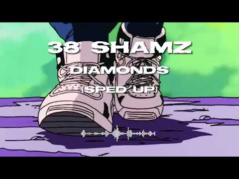 38 Shamz-Diamonds(sped up)