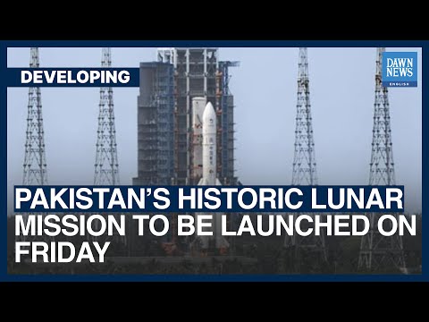 Pakistan’s Historic Lunar Mission To Be Launched On Friday | Dawn News English