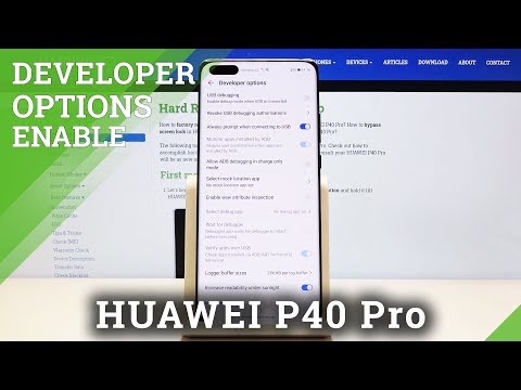 How to Open Developer Options in HUAWEI P40 Pro – Unlock Developer Mode