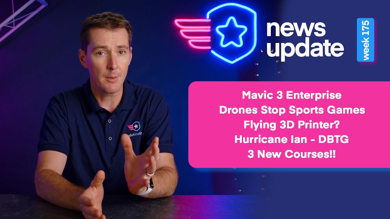 Drone News: Mavic 3 Enterprise, Drones vs Sports, Flying 3D Printer, Hurricane Ian DBTG, New Courses