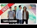 UNGU - Tanpa Hadirmu | Video Lirik