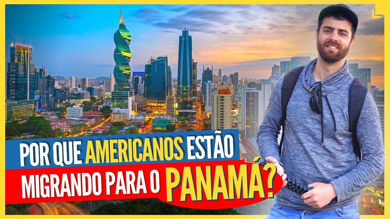 PANAMÁ, Por Que Brasileiros e Americanos Estão Migrando Pra Lá?