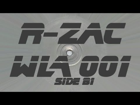 R Zac ‎– WL 001 track B1