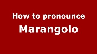 How to pronounce Marangolo