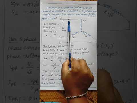 Finding the line current and power factor of the three phase balanced star connected load circuit