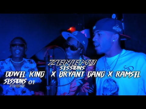 Dowel King x Bryant Gang x R4NCEL || Zenemij Sessions
