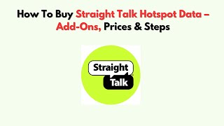 How To Buy Straight Talk Hotspot Data – Add-Ons, Prices & Steps