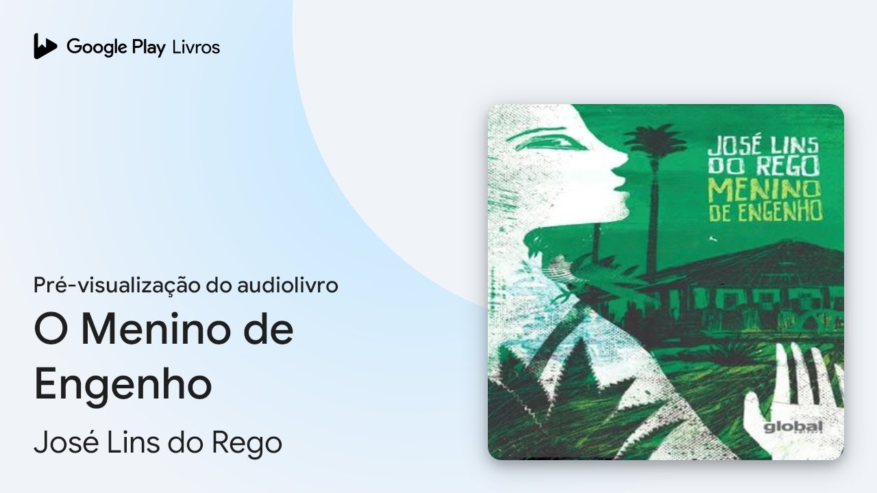 O Menino de Engenho de José Lins do Rego · Pré-visualização do audiolivro