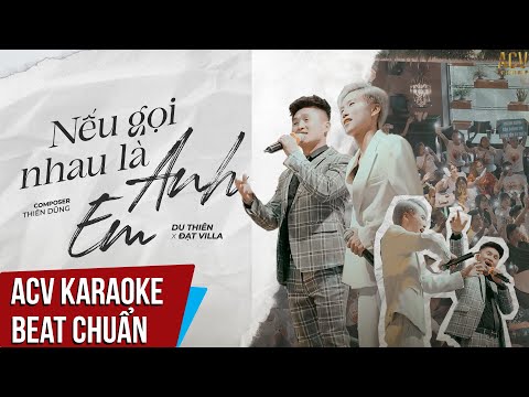 Karaoke | Nếu Gọi Nhau Là Anh Em - Du Thiên x Đạt Villa | Beat Chuẩn