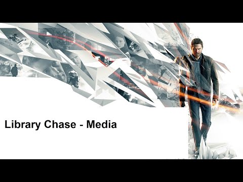 Quantum Break - Library Chase - Media