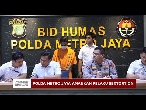 PRESISI UPDATE: POLDA METRO JAYA BERHASIL AMANKAN 1 PELAKU SEXTORTION 06/05/25 (20.00)