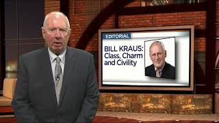 Editorial: The class, charm and civility of Bill Kraus