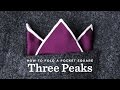How To Fold A Pocket Square - The Three Peak Fold