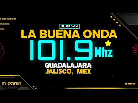 XEAD-FM La Buena Onda 101.9 FM. Guadalajara, Jalisco, Méx