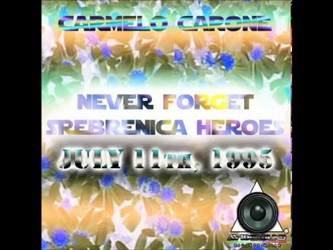 AVG162 Carmelo Carone Never Forget Srebrenica Heroes