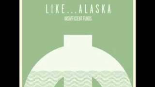 Like...Alaska - Drug Runs
