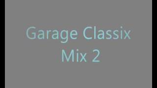 Garage Classics Mix 2
