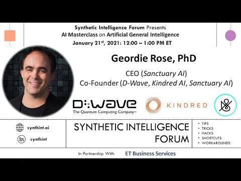 AI Masterclass on Artificial General Intelligence with Geordie Rose, PhD (Sanctuary AI)