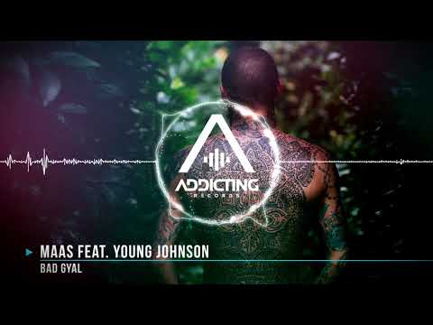 MAAS feat. Young Johnson - Bad Gyal