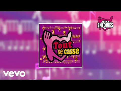 Les Enfoirés - Tout se casse (Visualizer)