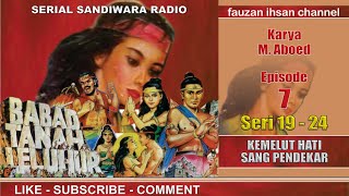 Download lagu Babad Tanah Leluhur - Kemelut Hati Sang Pendekar - Episode 7 Seri 19-24 Gagal Merebut Kujang Cakra mp3
