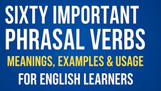 Sixty Important Phrasal Verbs | Meanings, Examples & Usage for English Learners #english #shortvideo