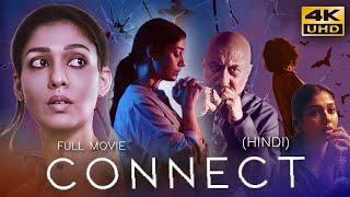 CONNECT (2023) Hindi Dubbed Full Movie In 4K UHD  