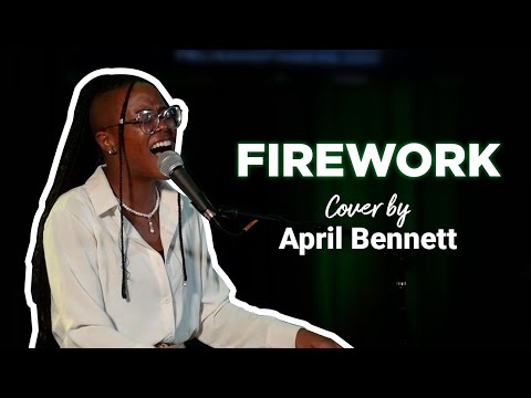 April Bennett: Firework - Katy Perry