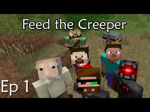Feed the Creeper :: The Deadliest Start :: Ep. 1