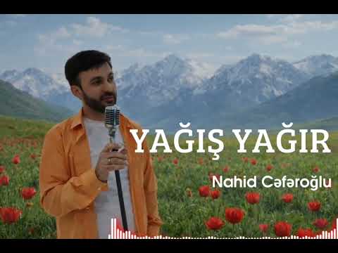 Nahid Cəfəroğlu - Yağış Yağır 2026