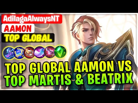 Top Global Aamon VS Top Global Martis & Supreme Beatrix [ Top Global Aamon ] AdilagaAlwaysNT - MLBB