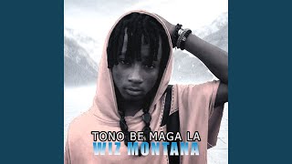 Tono Be Maga La