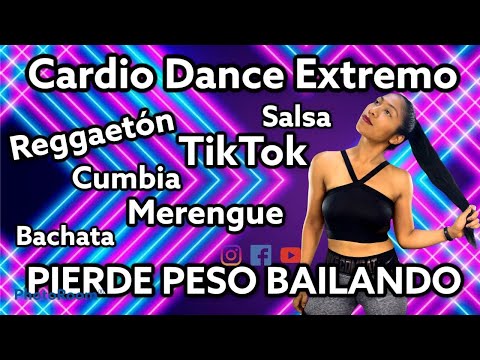 PIERDE PESO BAILANDO - CARDIO DANCE EXTREMO (NON-STOP DANCE CLASS) 🔥