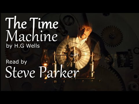 The Time Machine complete graphic audiobook read by Steve Parker