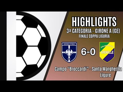 ANDREA D'ORIA - ARENELLE 6-0 | TERZA CATEGORIA | FINALE COPPA LIGURIA | 11/06/2025
