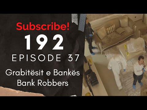 Seriali 192 - Episodi i 37 (Grabitesit e Bankes)