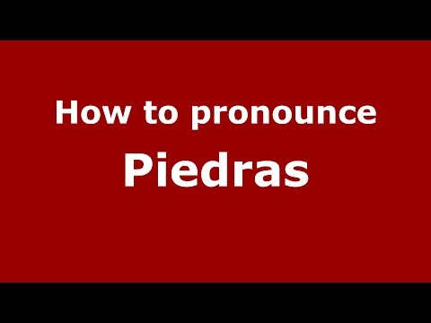 How to pronounce Piedras (Colombian Spanish/Colombia)  - PronounceNames.com
