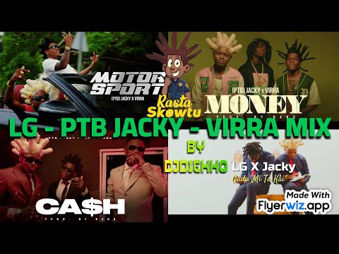 LG LuxeGang - PTB Jacky - Virra MIX BY DJDIEKKO 2023