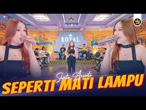 SHINTA ARSINTA - SEPERTI MATI LAMPU ( Official Live Video Royal Music )