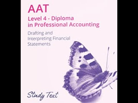 AAT Level 4 Q2022 : Textbook Drafting Financial Statements - Part 4