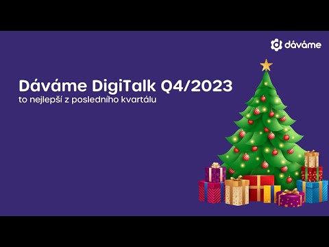 , title : 'Dáváme Digitalk Q4/2023'