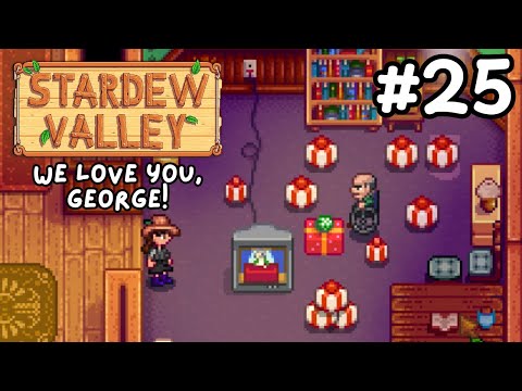 Gifts for Grandpa George! - Stardew Valley (Part 25)