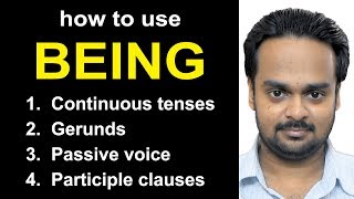 How to Use BEING - Passive voice, Gerund, Participle Clause + Useful Vocabulary & Practice Exercises