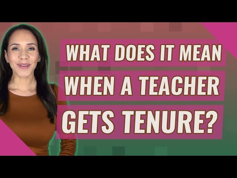 What does it mean when a teacher gets tenure?