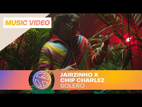 JAIRZINHO & CHIP CHARLEZ - SOLERO (PROD. JORDAN WAYNE)