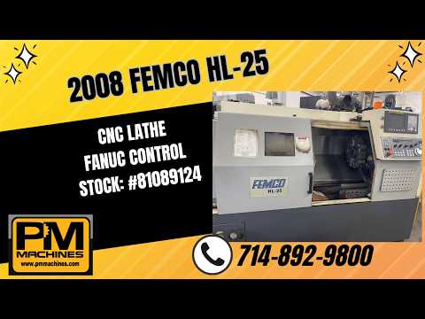 2008 FEMCO HL-25 CNC Lathes | PM Machines (1)