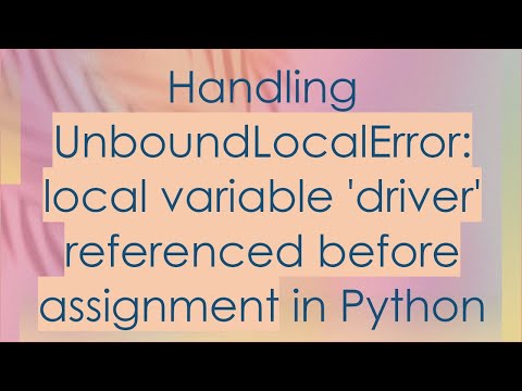 Python Local Variable Referenced Before Assignment